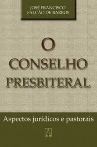 O CONSELHO PRESBITERAL. ASPECTOS JURÍDICOS E PASTORAIS